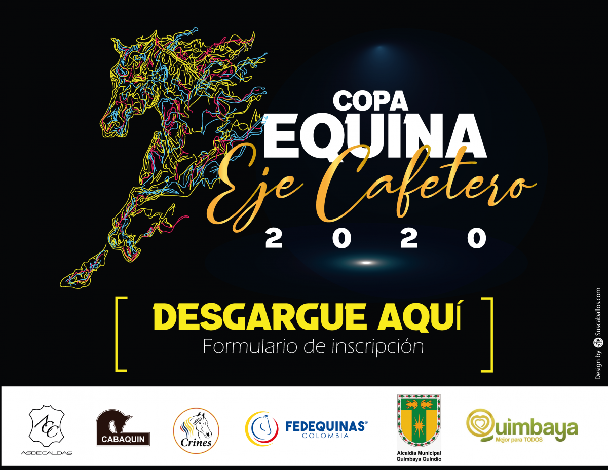 FORMULARIO DE INSCRIPCIÓN E INSTRUCTIVO COPA EQUINA EJE CAFETERO 2020
